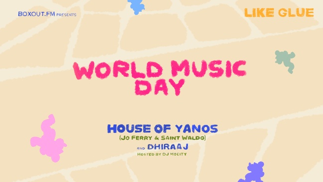 Like Glue - World Music Day Special | Boxout.fm