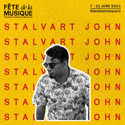 FÊTE de la MUSIQUE - Curated by Stalvart John - Fête de la Musique 2021