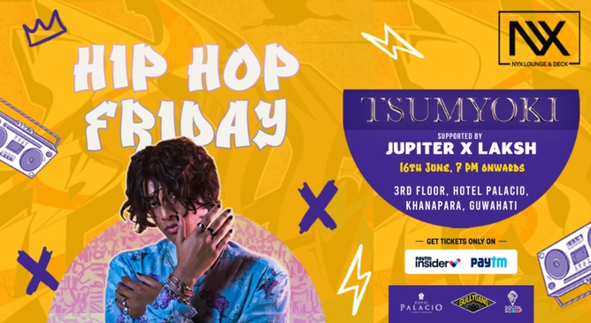 HIP HOP FRIDAY with TSUMYOKI (GULLY GANG), Supported by - JUPITER X LAKSH