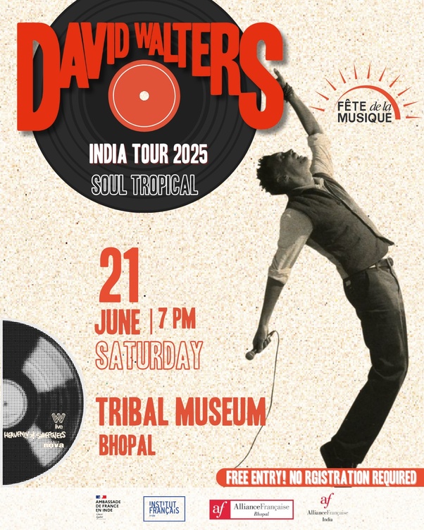 SOUL TROPICAL | DAVID WALTERS: INDIA TOUR (Bhopal)