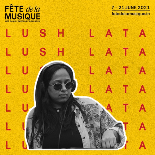 FÊTE de la MUSIQUE - Curated by Lush Lata - Fête de la Musique 2021