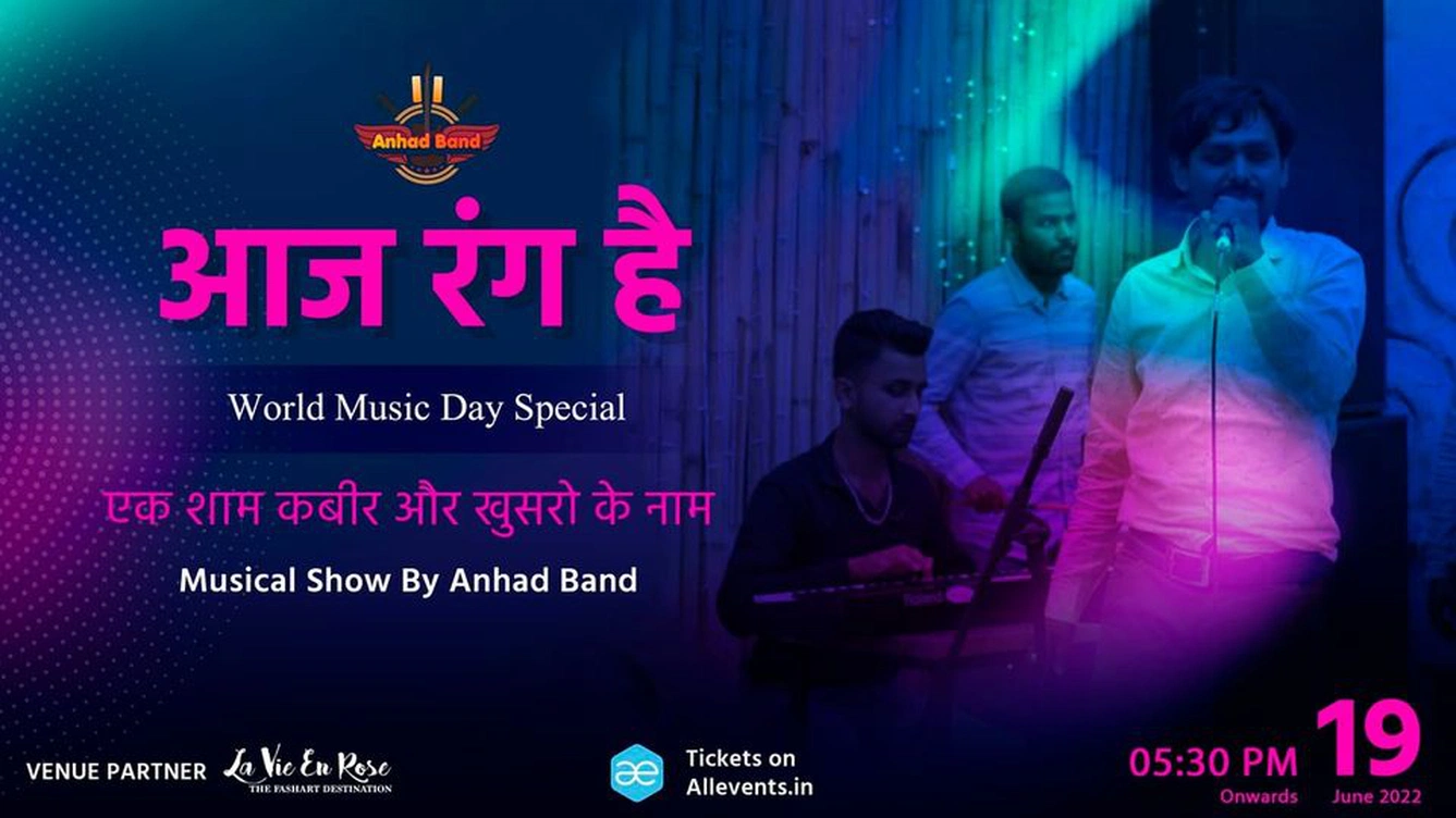 Aaj Rang Hai | Anhad Band | World Music Day Special